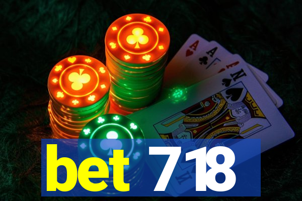 bet 718